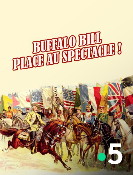 Film Buffalo Bill, place au spectacle ! - Documentaire (2021)