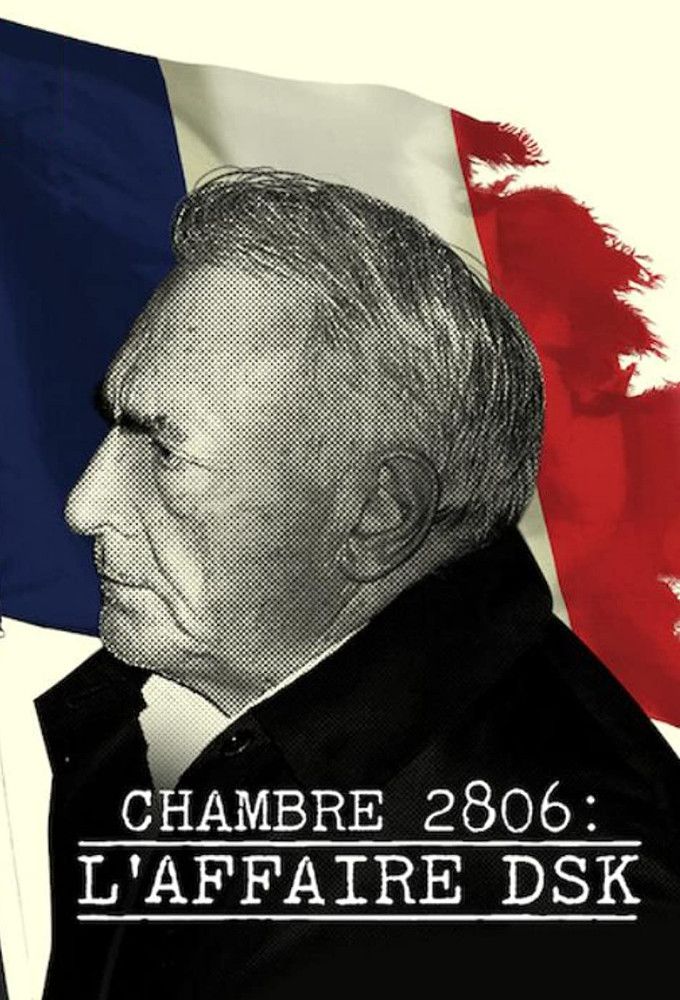 Chambre 2806 : L'Affaire DSK - Série (2020)