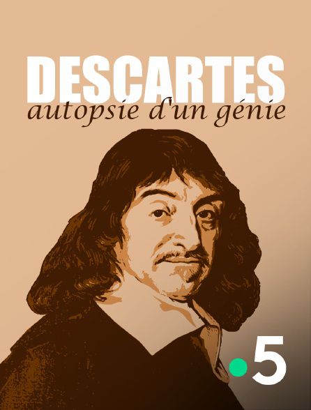 Film Descartes, autopsie d'un génie - Documentaire (2021)