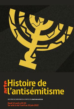 Histoire de l’antisémitisme - Série (2022)