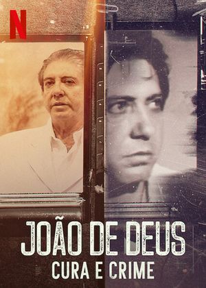 Film João de Deus : Les Crimes d'Un Guérisseur - Série (2021)