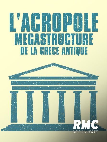 Film L'Acropole : mégastructure de la Grèce antique - Documentaire (2021)