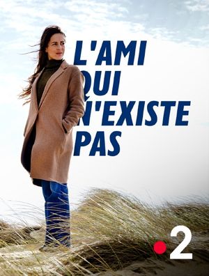 Film L'Ami qui n'existe pas - Téléfilm (2021)