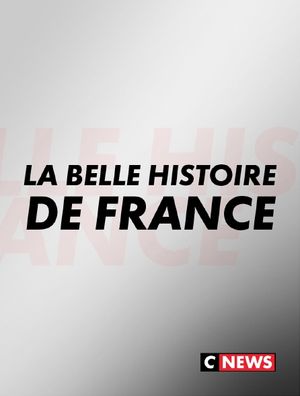 La Belle Histoire de France - Émission TV (2021)