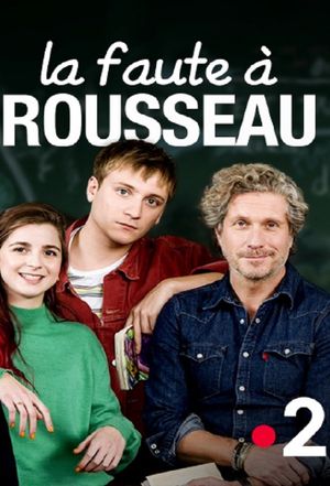 La Faute à Rousseau - Série (2021)