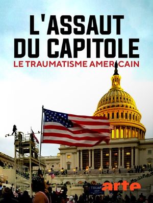 Film L'assaut du Capitole - Le Traumatisme américain - Documentaire (2022)