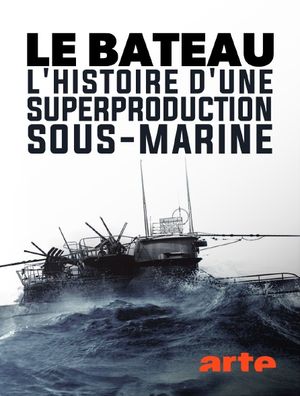 Film Le Bateau - L'histoire d'une superproduction sous-marine - Documentaire TV (2021)