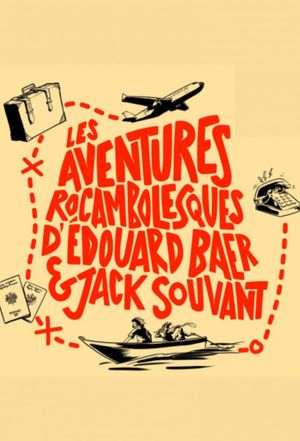 Les aventures rocambolesques d'Edouard Baer et Jack Souvant - Série audio (2021)