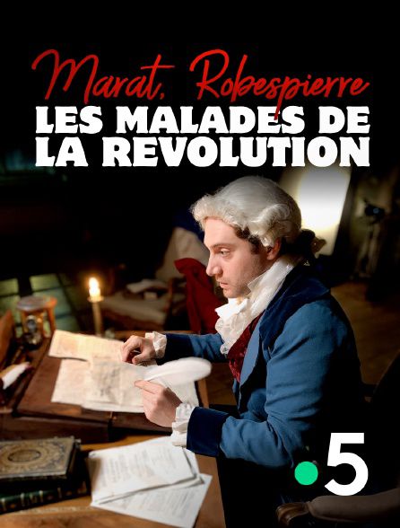 Film Marat, Robespierre, les malades de la Révolution - Documentaire (2021)