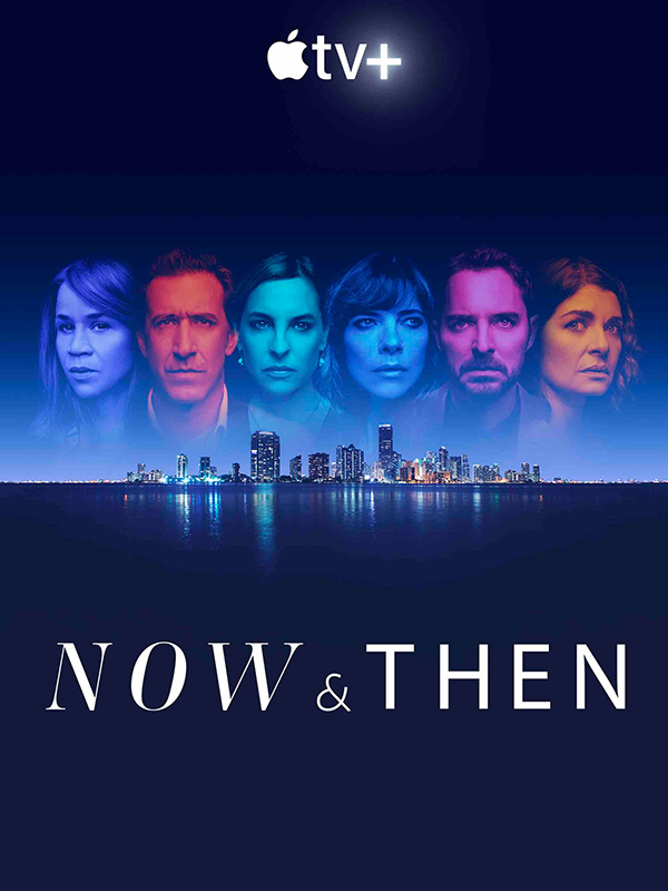 Now And Then - Série TV 2022