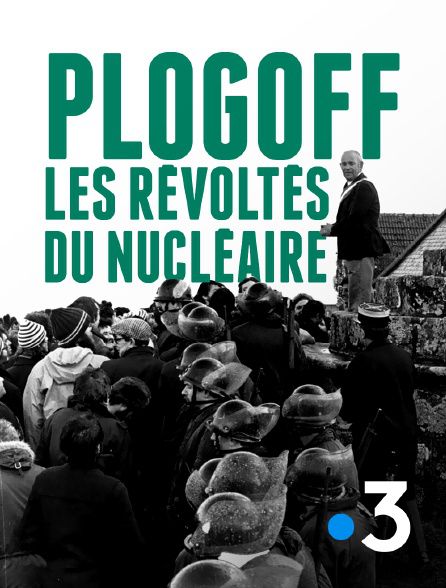 Film Plogoff, les révoltés du nucléaire - Documentaire (2021)